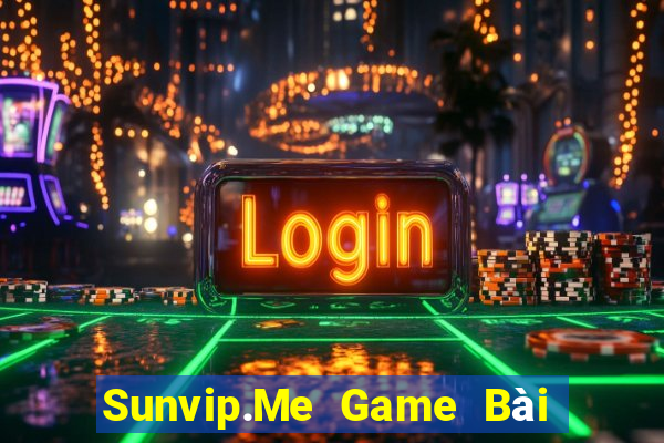 Sunvip.Me Game Bài Online Đổi Thưởng