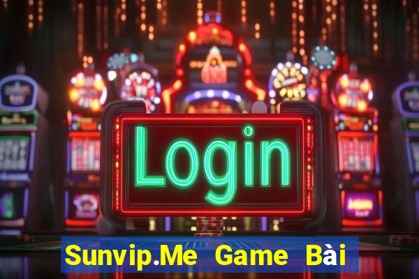 Sunvip.Me Game Bài Online Đổi Thưởng