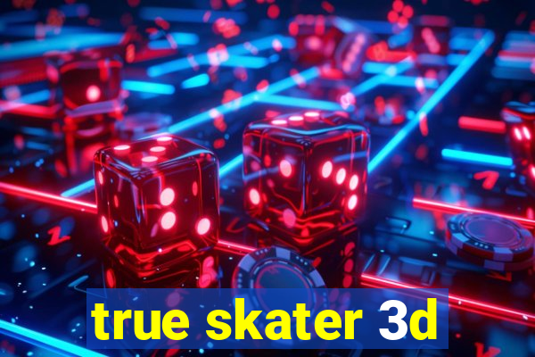 true skater 3d