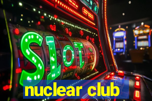 nuclear club