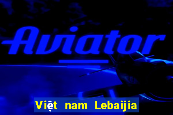 Việt nam Lebaijia ứng dụng web