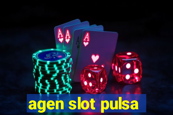 agen slot pulsa