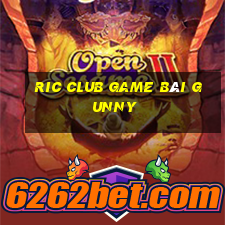 Ric Club Game Bài Gunny