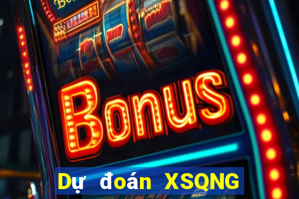 Dự đoán XSQNG ngày 30