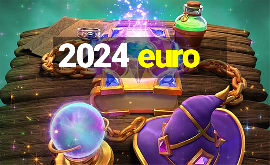 2024 euro