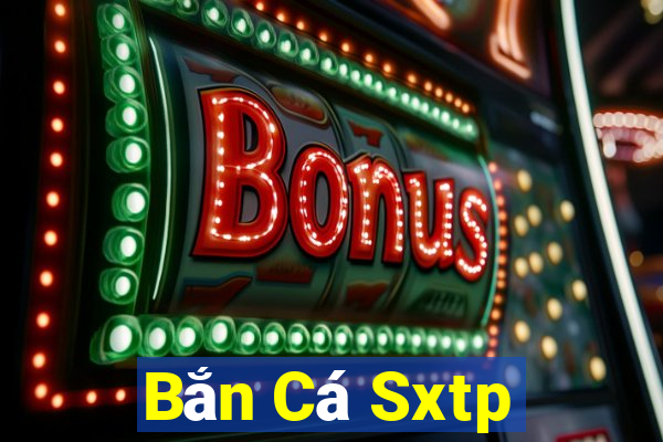 Bắn Cá Sxtp