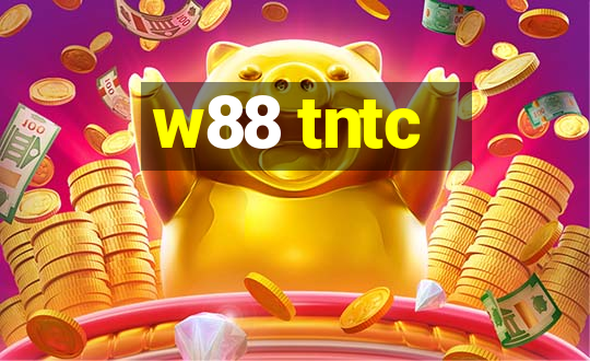 w88 tntc