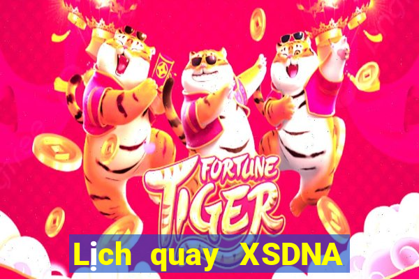 Lịch quay XSDNA ngày thứ năm