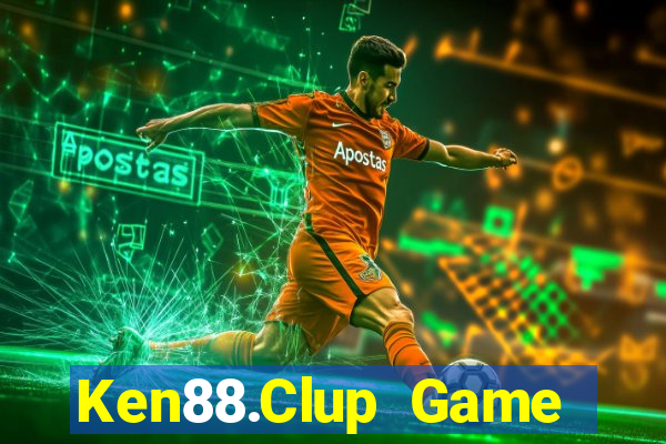 Ken88.Clup Game Bài Nạp The Garena