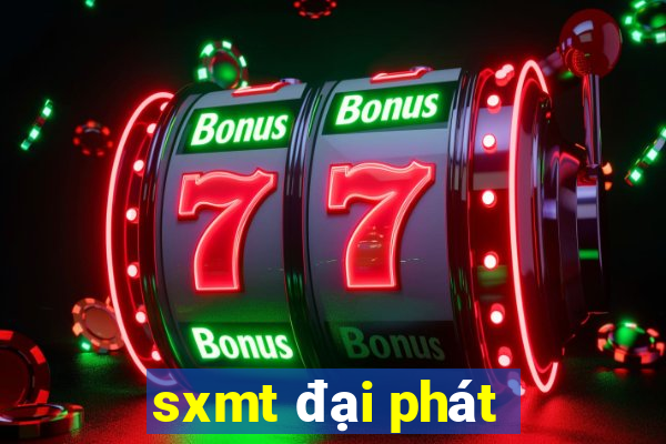 sxmt đại phát