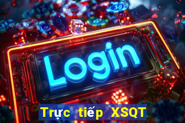 Trực tiếp XSQT Thứ 7