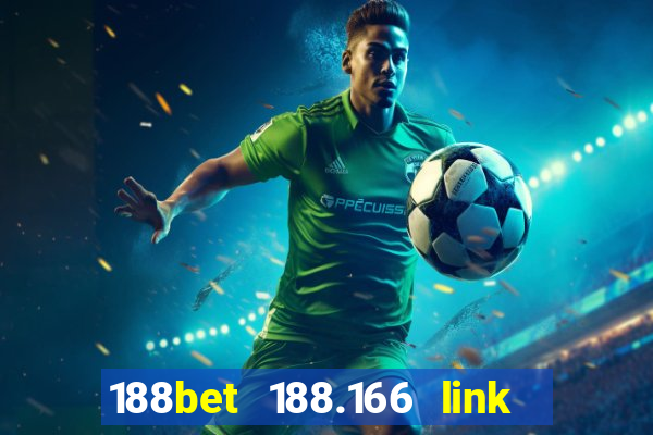 188bet 188.166 link vào 188bet cập nhật 2023