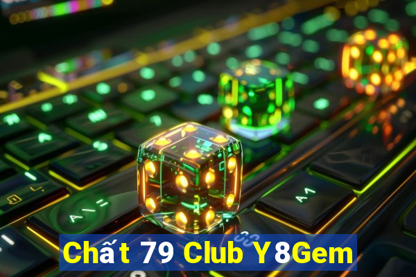 Chất 79 Club Y8Gem