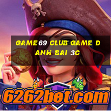 Game69 Club Game Danh Bai 3C