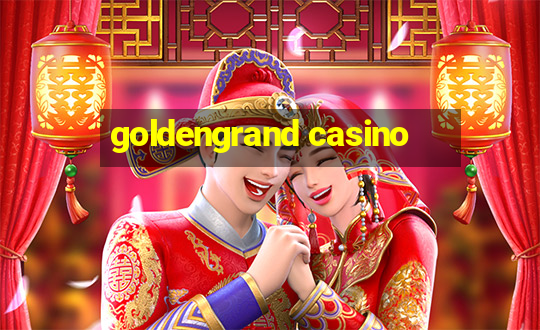 goldengrand casino