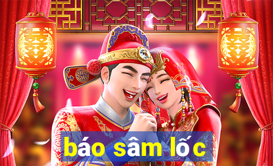 báo sâm lốc