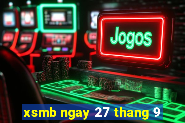 xsmb ngay 27 thang 9