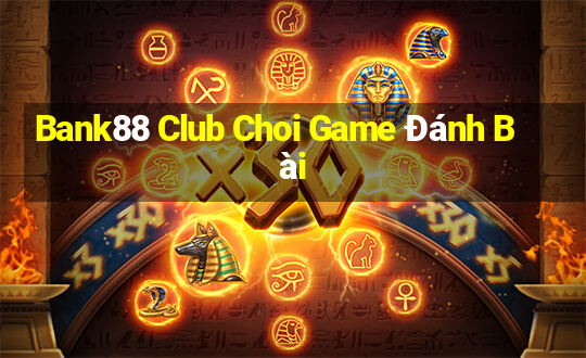 Bank88 Club Choi Game Đánh Bài