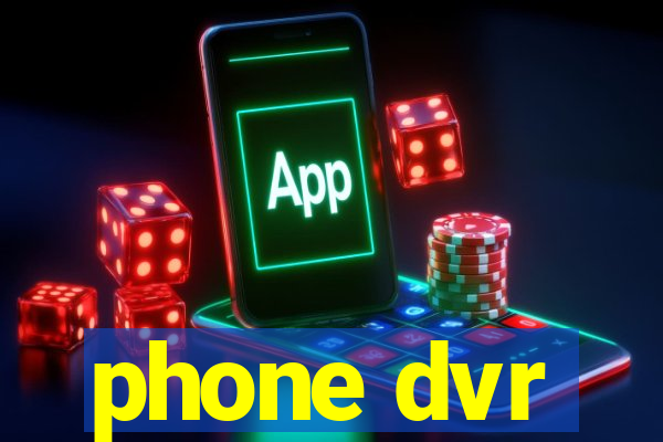 phone dvr