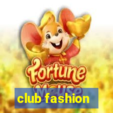 club fashion