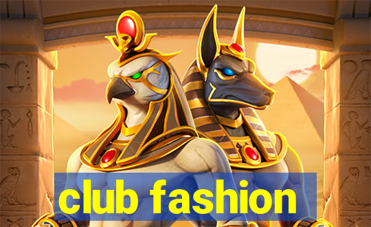 club fashion