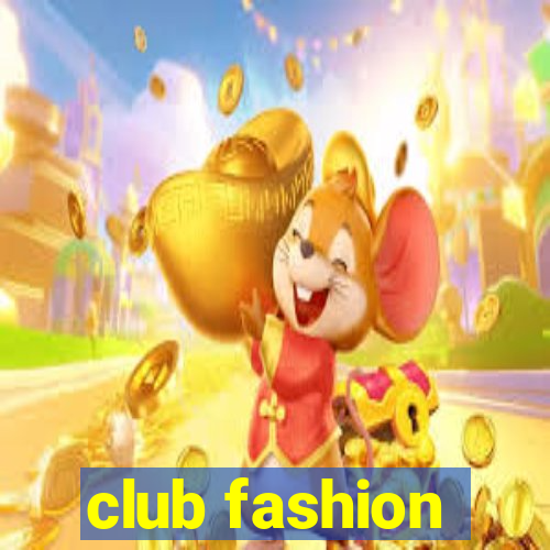 club fashion