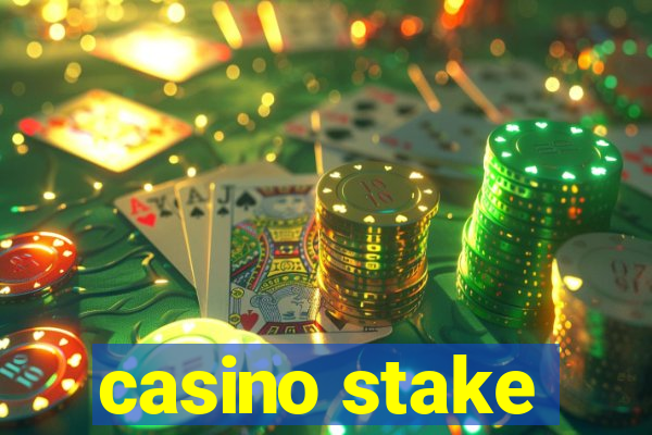 casino stake