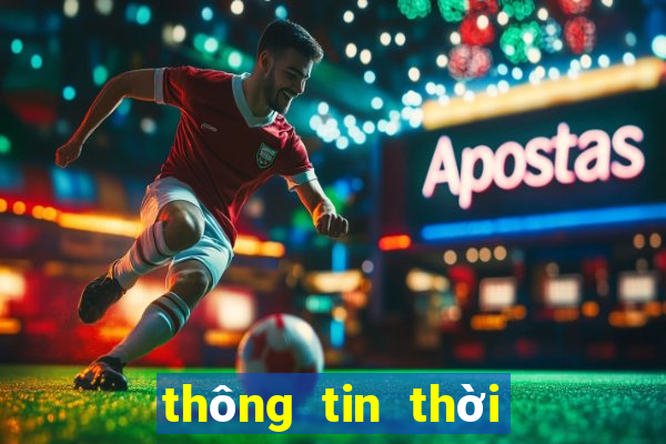 thông tin thời tiết những ngày tới