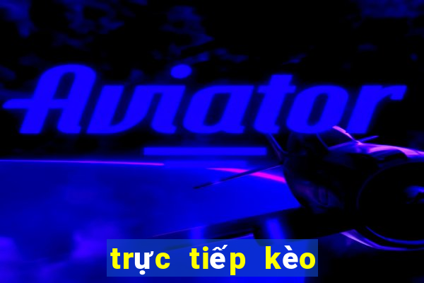 trực tiếp kèo nhà cái bet88