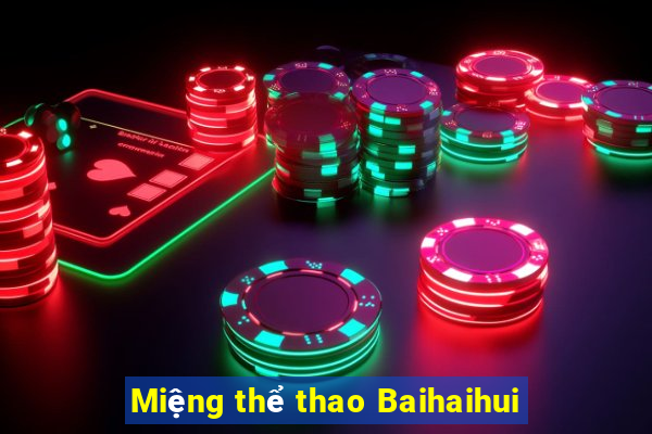 Miệng thể thao Baihaihui