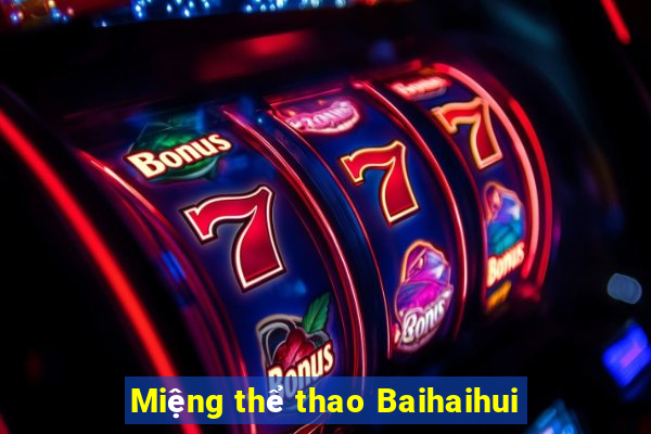 Miệng thể thao Baihaihui