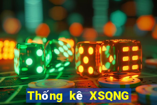 Thống kê XSQNG ngày 26