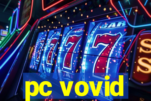 pc vovid