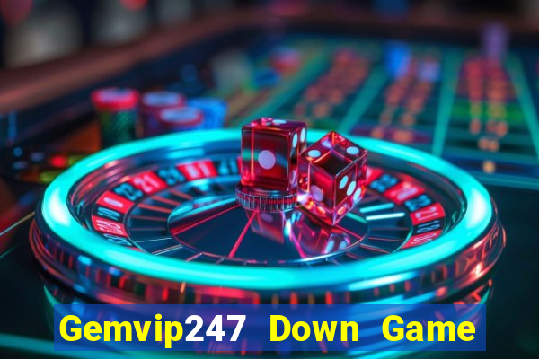 Gemvip247 Down Game Bài Vui