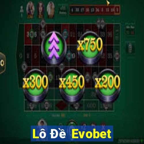 Lô Đề Evobet