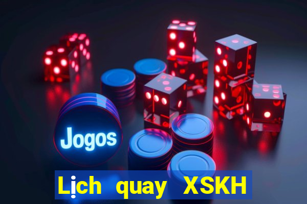 Lịch quay XSKH ngày 14