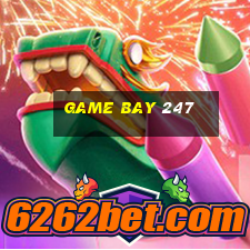 game bay 247