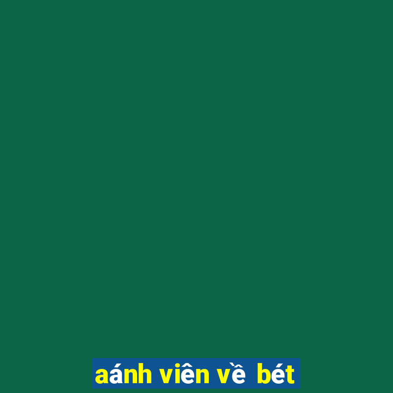 aánh viên về bét