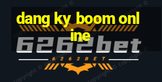 dang ky boom online