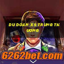 du doan xs trung thuong