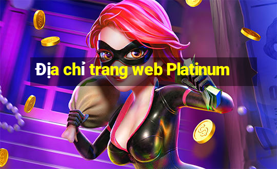 Địa chỉ trang web Platinum