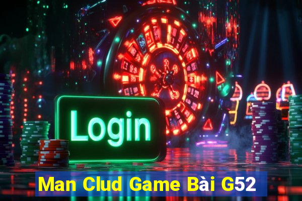 Man Clud Game Bài G52