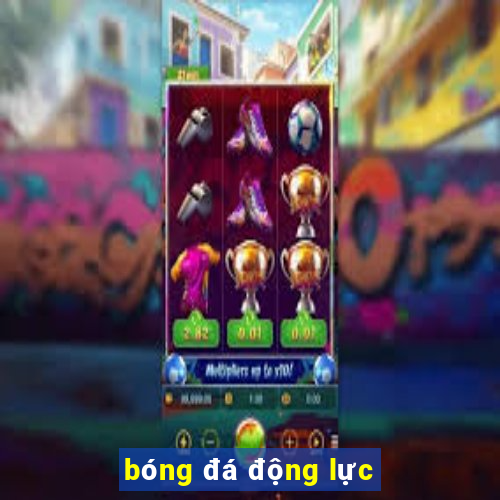 bóng đá động lực