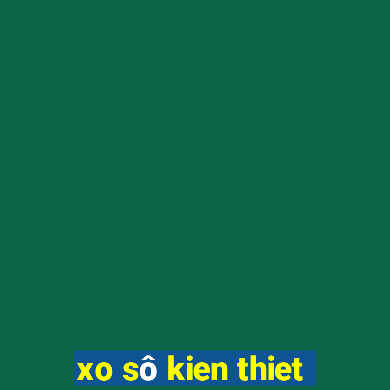 xo sô kien thiet