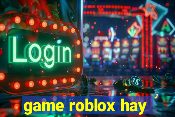 game roblox hay