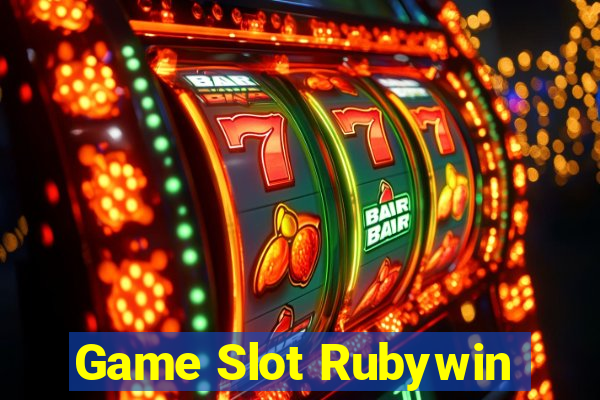 Game Slot Rubywin