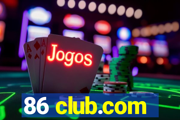 86 club.com