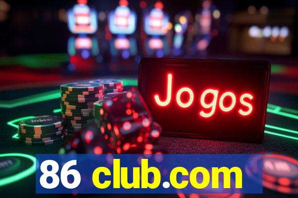 86 club.com