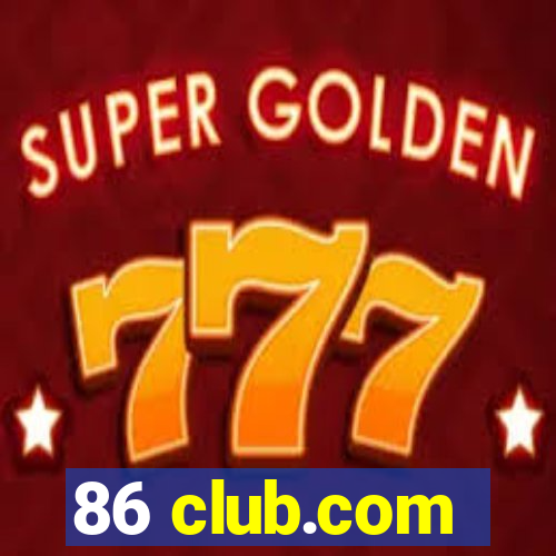 86 club.com