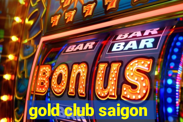 gold club saigon